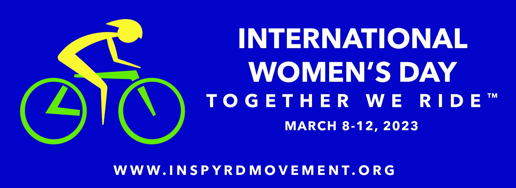 2022 International Women’s Day Together We Ride: A Ride for Equality, Inclusion and Positive Social Change. 